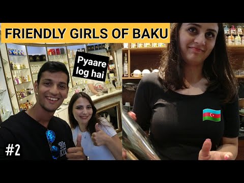 FRIENDLY GIRLS OF BAKU, AZERBAIJAN 🇦🇿 | MY FIRST IMPRESSION.